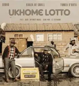 Dinho, Kabza De Small & Tumza D’Kota – uKhome Lotto ft. Optimist Music ZA, A’gzo, Seun1401 & El.Stephano