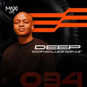 Maxi Ofe – Deep Concussions 034 Mix