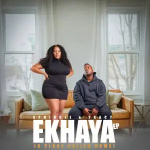 Springle & Tracy – Ekhaya EP (A Place Called Home)