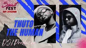 Thuto The Human – Spirit Fest Live Sessions EP28 (Amapiano Mix)