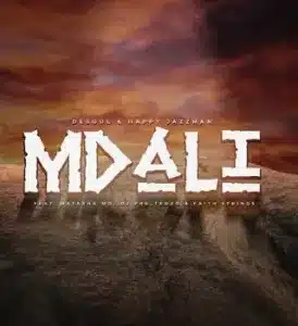 De Soul – Mdali Ft Happy Jazzman, Natasha MD, Dj Pre_Tedzo & Faith Strings 