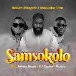 Hassan Mangete & Murumba Pitch – Samsokolo Ft. Sabelo Ncala, DJ Castro & Mshizo