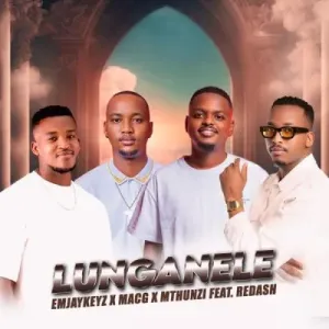 MacG, Emjaykeyz & Mthunzi – Lunganele Ft Redash