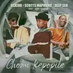 Oskido, Scotts Maphuma & Deep Sen – Chomi Kepopile Ft. King Talkzin