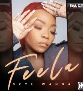 Skye Wanda – Feela