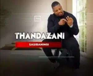 Thandazani – Sibaningi