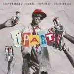 Toby Franco – i’party Ft CowBoii, OHP SAGE & QuayR Musiq