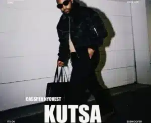 Cassper Nyovest – Kutsa