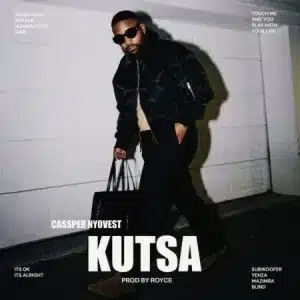 Cassper Nyovest – Kutsa 