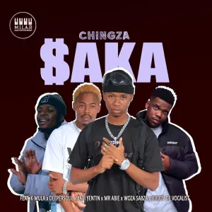 Chingza – Saka Ft. K-Mula, Deepersoul, Xavi Yentin & Mr Abie