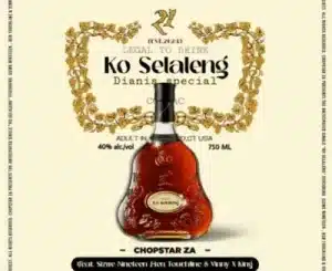 ChopStar ZA – Ko Selaleng Ft Sizwe Nineteen, Ben Touchline & Vinny , King