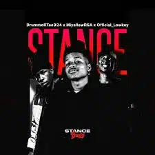 DrummeRTee924 – Stance Bass Ft. Miyallow RSA & Official_Lowkey 