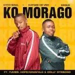 EeQue, Yumbs, Cyto Soul & Kaygee De Vee – Ko Morago 