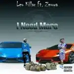 Leo Killar – I Need More Ft. Zmowa