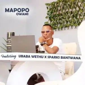 Mapopo – Owami Ft. uBaba Wethu & Sparks Bantwana 