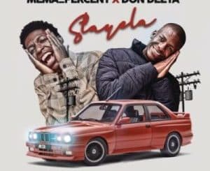 Mema_Percent & Don Deeya – Stayela Ft Mr JazziQ & Officixl Rsa