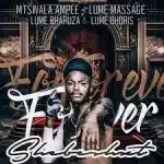 Mtswala Ampee – Forever ShebeMaburna 2.0 Ft. Bharuza & LumeBhoris