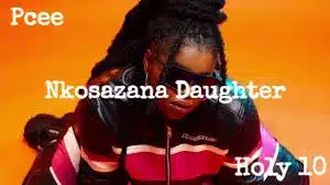 Nkosazana Daughter, Pcee – Heyi Ft. Holy Ten, Kabza De Small & Master KG