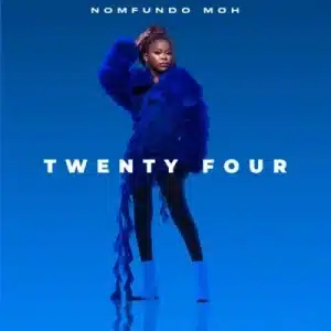 Nomfundo Moh – Twenty Four