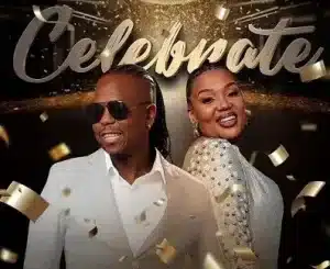 Vee Mampeezy – Celebrate Ft Mmaausi